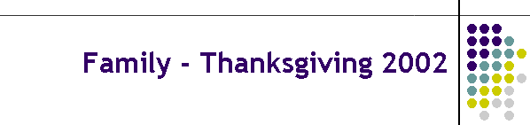 Family - Thanksgiving 2002