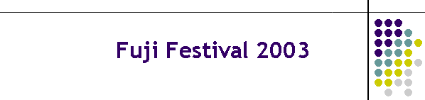 Fuji Festival 2003